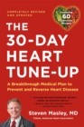 30-Day Heart Tune-Up (Revised edition) : A Breathrough Medical Plan to Prevent and Reverse Heart Disease - Book