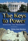 The Keys to Power : Managing the Presidency - Book