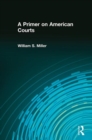 A Primer on American Courts - Book