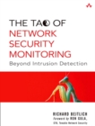 Tao of Network Security Monitoring, The : Beyond Intrusion Detection - Book