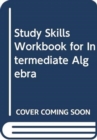 Study Skills Workbook for Intermediate Algebra - Book