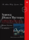 Service Design Patterns : Fundamental Design Solutions for SOAP/WSDL and RESTful Web Services - Book