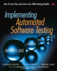 Implementing Automated Software Testing : How to Save Time and Lower Costs While Raising Quality - eBook