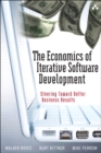 Economics of Iterative Software Development, The :  Steering Toward Better Business Results - eBook