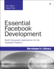 Essential Facebook Development : Build Successful Applications for the Facebook Platform - eBook