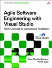 Agile Software Engineering with Visual Studio : From Concept to Continuous Feedback - eBook