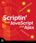 Scriptin' with JavaScript and Ajax : A Designer's Guide - eBook
