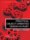 Practical Object-Oriented Design in Ruby : An Agile Primer - Book
