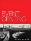 Event Centric : Finding Simplicity in Complex Systems - Book