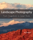 Landscape Photography : From Snapshots to Great Shots - Book