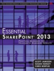 Essential SharePoint (R) 2013 : Practical Guidance for Meaningful Business Results - Book