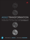 Agile Transformation : Using the Integral Agile Transformation Framework to Think and Lead Differently - Book