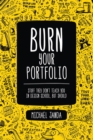 Burn Your Portfolio : Stuff they don't teach you in design school, but should - Book