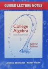 Guided Lecture Notes for College Algebra : Concepts Through Functions - Book