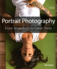 Portrait Photography : From Snapshots to Great Shots - Book