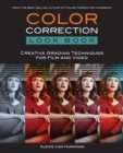 Color Correction Look Book : Creative Grading Techniques for Film and Video - Book