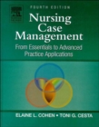 Nursing Case Management : From Essentials to Advanced Practice Applications - Book