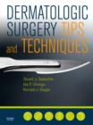 Dermatologic Surgery Tips and Techniques - Book
