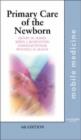 Primary Care of the Newborn : Mobile Medicine Series - Book