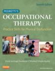 Pedretti's Occupational Therapy : Practice Skills for Physical Dysfunction - Book