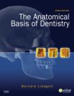 The Anatomical Basis of Dentistry - Book