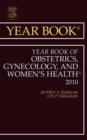 Year Book of Obstetrics, Gynecology and Women's Health : Volume 2010 - Book