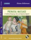 Prenatal Massage : A Textbook of Pregnancy, Labor, and Postpartum Bodywork - eBook