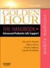 Golden Hour : The Handbook of Advanced Pediatric Life Support (Mobile Medicine Series) - eBook