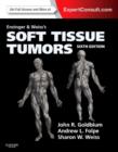 Enzinger and Weiss's Soft Tissue Tumors : Expert Consult: Online and Print - Book