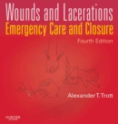 Wounds and Lacerations - E-Book : Emergency Care and Closure - eBook