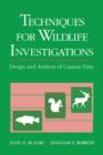 Techniques in Wildlife Investigations : Design and Analysis of Capture Data - eBook