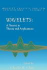 Wavelets : A Tutorial in Theory and Applications - eBook