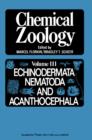 Chemical Zoology V3 : Echinnodermata, Nematoda, And Acanthocephala - eBook