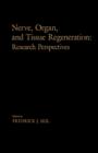 Nerve, Organ, and Tissue Regeneration: Research Perspectives - eBook
