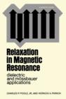 Relaxation in Magnetic Resonance : Dielectric and Mossbauer Applications - eBook