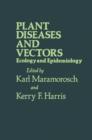 Plant Diseases and Vectors: Ecology and Epidemiology - eBook
