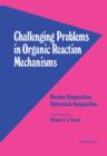 Challenging Problems in Organic Reaction Mechanisms - eBook