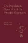 The Population Dynamics of the Mucajai Yanomama - eBook