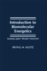 Introduction to Biomolecular Energetics : Including Ligand-Receptor Interactions - eBook