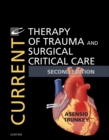 Current Therapy of Trauma and Surgical Critical Care E-Book - eBook