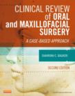 Clinical Review of Oral and Maxillofacial Surgery : A Case-based Approach - Book
