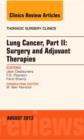 Lung Cancer, Part II: Surgery and Adjuvant Therapies, An Issue of Thoracic Surgery Clinics : Volume 23-3 - Book