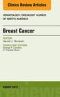 Breast Cancer, An Issue of Hematology/Oncology Clinics of North America - eBook