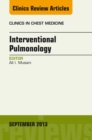 Interventional Pulmonology, An Issue of Clinics in Chest Medicine - eBook