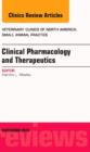 Clinical Pharmacology and Therapeutics, An Issue of Veterinary Clinics: Small Animal Practice : Volume 43-5 - Book