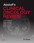 Abeloff's Clinical Oncology Review E-Book - eBook