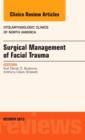 Surgical Management of Facial Trauma, An Issue of Otolaryngologic Clinics - eBook