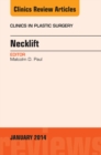 Necklift, An Issue of Clinics in Plastic Surgery, E-Book : Necklift, An Issue of Clinics in Plastic Surgery, E-Book - eBook