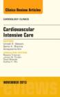 Cardiovascular Intensive Care, An Issue of Cardiology Clinics : Volume 31-4 - Book