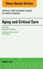 Aging and Critical Care, An Issue of Critical Care Nursing Clinics - eBook